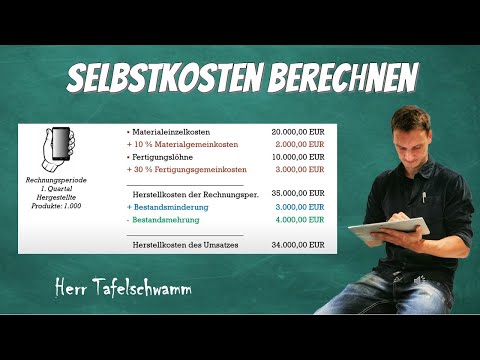 Selbstkosten berechnen - Einfach erklärt - Beispielrechnung mit Gemeinkosten und Bestandsveränderung