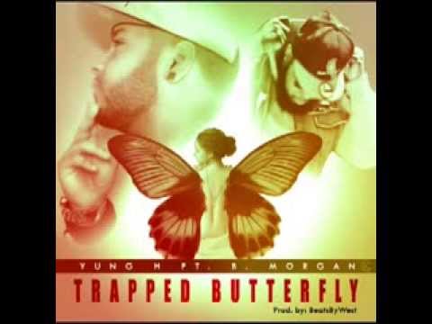 Yung H Ft B.Morgan - Trapped Butterfly (Prod By SeanWest)