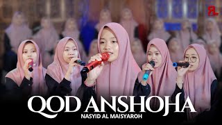 Download lagu QOD ANSHOHA - NASYID AL MAISYAROH mp3
