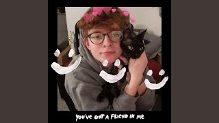 You've Got a Friend In Me