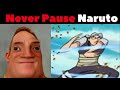 Mr Incredible Becoming Idiot Never Pause Naruto