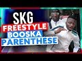SKG | Freestyle Booska Parenthèse