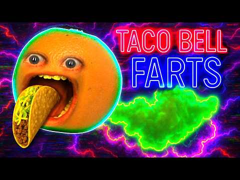 Annoying Orange - Taco Bell Farts (Original Song)