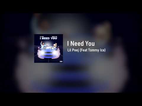 Lil Peej - I Need You (feat. Tommy Ice)