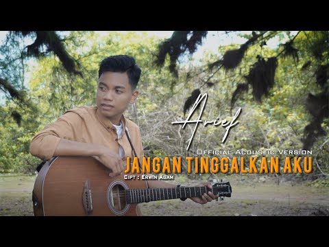 Arief - Jangan Tinggalkan Aku | Official Acoustic version