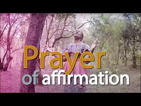 PRAYER OF AFFIRMATION by Geraldine Oduor