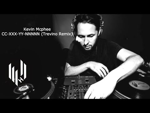 Kevin McPhee - CC-XXX-YY-NNNNN (Trevino Remix)