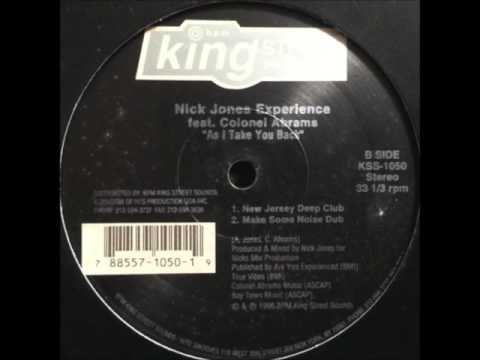 Nick Jones Experience Feat. Colonel Abrams - As I Take You Back (Make Some Noise Dub)