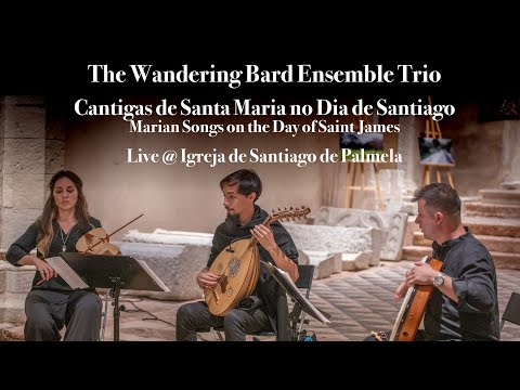 The Wandering Bard Ensemble Trio – Cantigas de Santa Maria – Dia de Santiago, Palmela, 2023