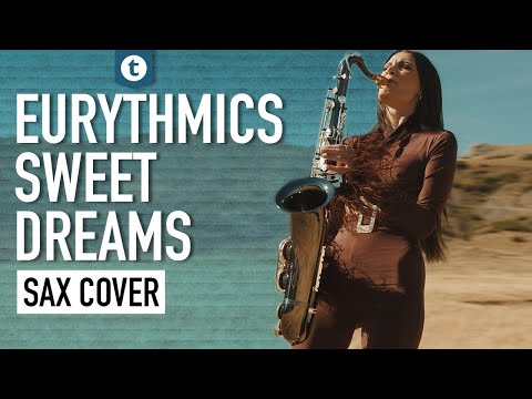 Eurythmics - Sweet Dreams (Are Made Of This) | Sax Cover | Alexandra Ilieva | Thomann