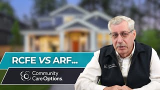 RCFE vs ARF: Which is Right for You (Your First Assisted Living - Part 1)