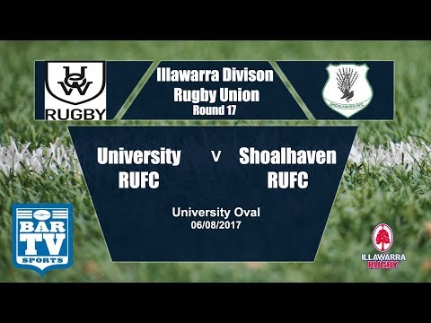 2017 IDRU Round 17 Feature Match - University RUFC V Shoalhaven RUFC