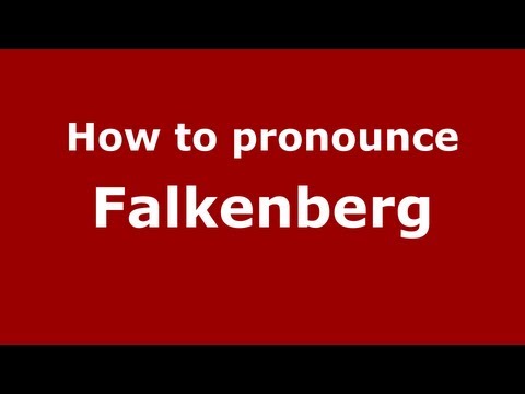 How to Pronounce Falkenberg - PronounceNames.com
