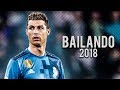 Cristiano Ronaldo - Bailando 2018 | - Skills & Goals ᴴᴰ Cristiano Ronaldo - Bailando 2018 | - Skills & Goals ᴴᴰ
