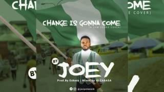 Joey -  Change is gonna come (Cover)