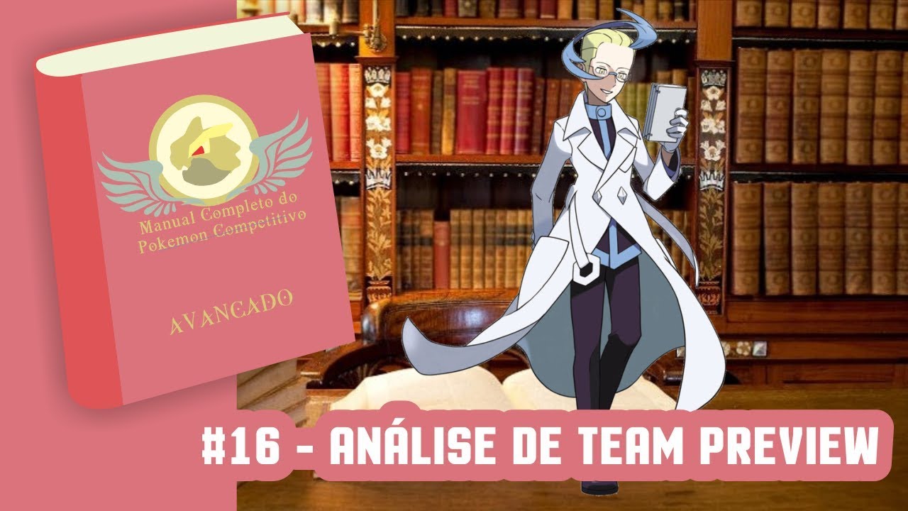 MANUAL COMPLETO DO POKÉMON COMPETITIVO - Análise de Team Preview