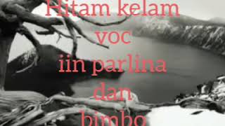 Download lagu hitam kelam-iin bimbo mp3