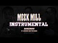 Meek Mill - Dangerous ft. Jeremih & PnB Rock (INSTRUMENTAL)  [ReProd. by @NickNoizes]