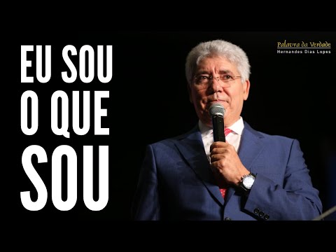 I AM WHAT I AM - Hernandes Dias Lopes