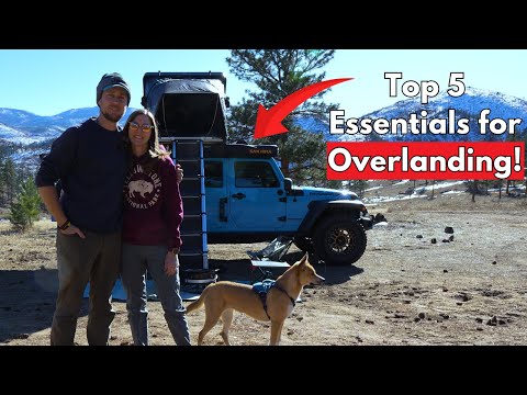 EVERY Overlander NEEDS These! TOP 5 Essentials for OVERLANDING and Car Camping! | Jeep Wrangler