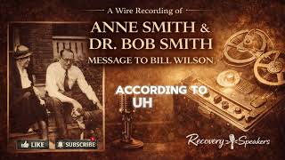 Anne Smith & Dr. Bob — A Message to Bill W. | Rare Early AA Recording