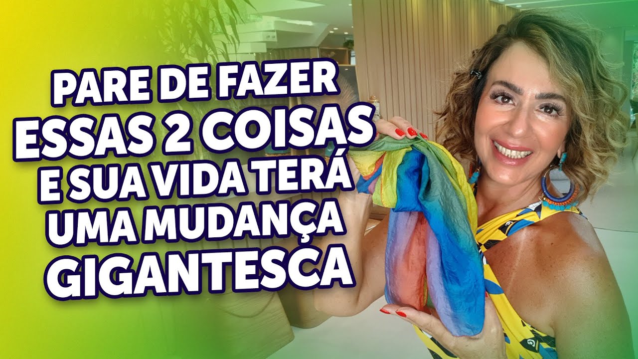 PARE DE FAZER ESSAS 2 COISAS E SUA VIDA TERÁ UMA MUDANÇA GIGANTESCA