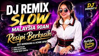 Download lagu 90s Malaysian Slow Remix DJ 🎧 Recipe for Love - Siti Nordiana & Achik Spin | Ultimate Nostalgic F... mp3