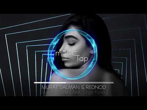 Murat Salman & Rednod - Give It To Me (feat. Ezga Kosa)
