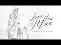 Love You Maa Official Visualizer Jugraj Thandi Produced By Amnelusive