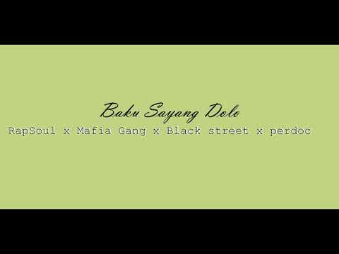Baku Sayang Dolo - RapSoul x Mafia Gang x Black street x perdoc (KARAOKE VERSI PEREMPUAM)