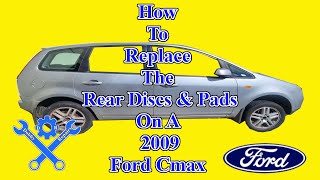 How To Replace The Rear Disc & Pads on a 2009 Ford Cmax
