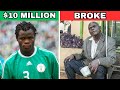 10 Nigerian Footballers Who Went From Billionaires To Broke Zeronaires