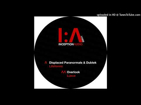 Displaced Paranormals & Dubtek - Lifeforms