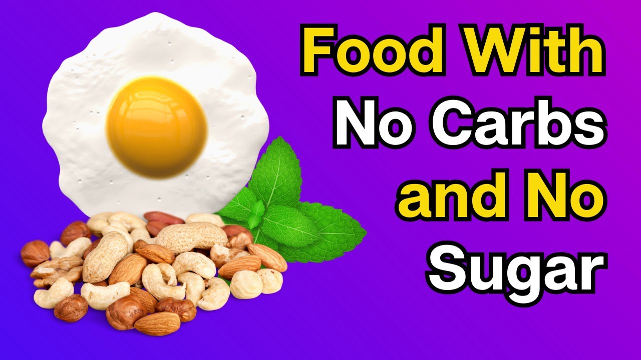 20 Foods with No Carb & No Sugar