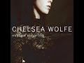 Chelsea Wolfe - Mistake In Parting (2006) (Full Album ...