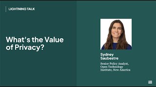 Open Technology Institute Lightning Talks: “What's the Value of Privacy?”
