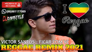 Victor Santos - Ficar com Você (Reggae Remix) @STUDIO SENSAÇÃO DO REGGAE OFICIAL