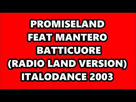 PROMISELAND FEAT MANTERO - BATTICUORE (RADIO LAND VERSION) ITALODANCE 2003
