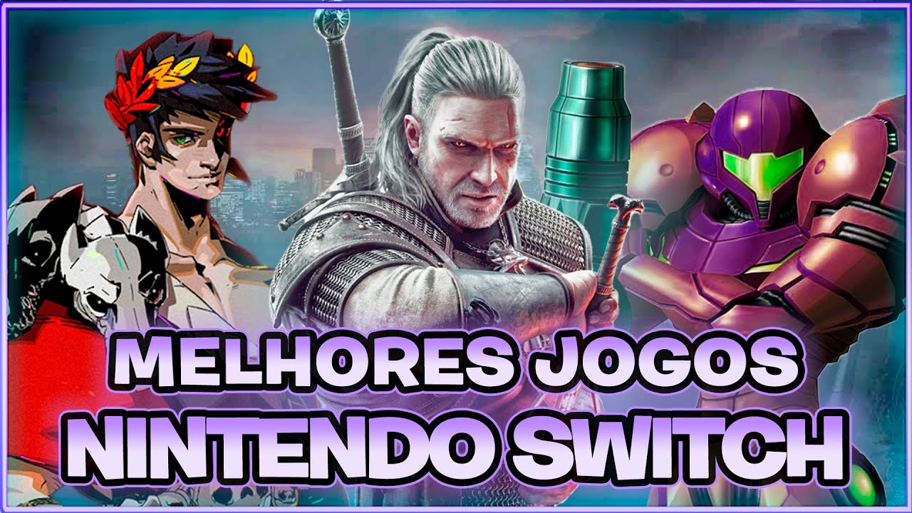 OS 50 MELHORES JOGOS PARA NINTENDO SWITCH DE TODOS OS TEMPOS