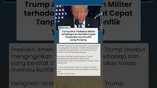 Hindari Perang Lama, Trump Akui Perintahkan Skenario Militer Cepat untuk Iran