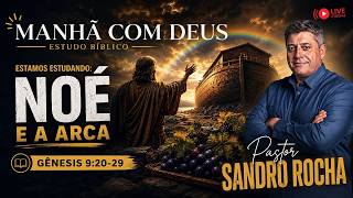 MANHÃ COM DEUS 14/08/2026 -  Gênesis 9:20-29