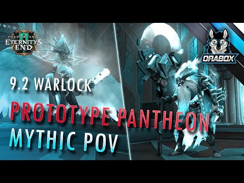 9.2 Mythic Prototype Pantheon - Warlock PoV