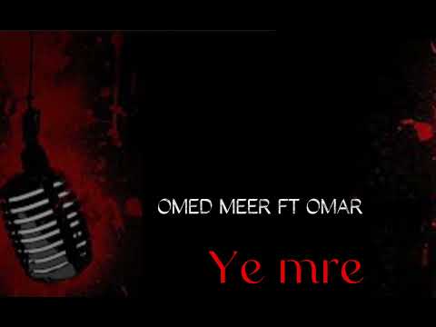 new trak( 2022 )omed meerr ft omar (yé mre)