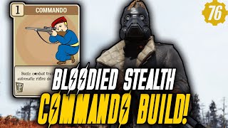 Fallout 76 Stealth Commando Build (Bloodied Explosive)