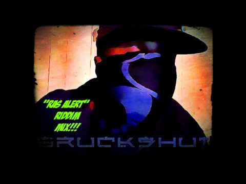 Mr. Bruckshut - "Ras Alert Riddim (2013) Mix"