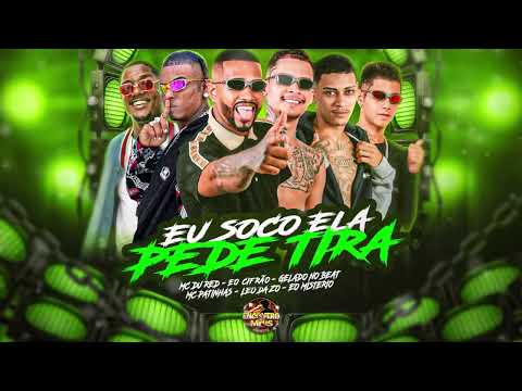 EU SOCO ELA PEDE TIRA - GELADO NO BEAT, EO CIFRÃO, MC PATINHAS, LEO DA ZO, EO MISTÉRIO, MC DU RED
