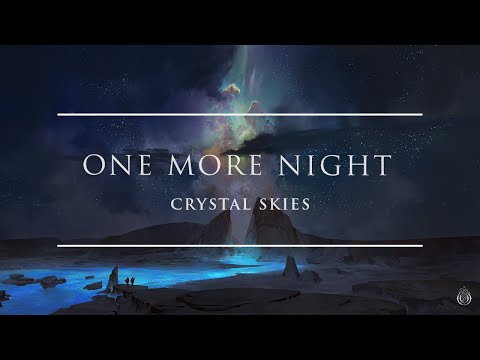 Crystal Skies - One More Night | Ophelia Records