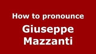 How to pronounce Giuseppe Mazzanti