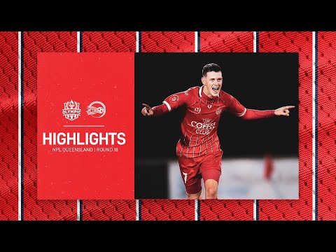 NPL Queensland Round 18 - Olympic FC vs Moreton Bay United Highlights