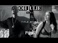 Oh Julie Song II Rooh Band Julie 2 Title Track Raai Laxmi Deepak Shivdasan II Anupam Nair